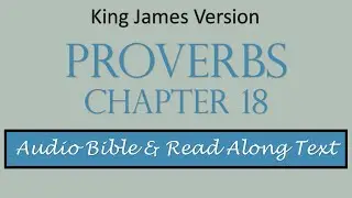 Proverbs 18 | KJV DRAMATIZED AUDIO BIBLE WITH TEXT