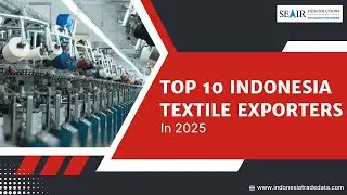 Top 10 Indonesia Textile Exporters in 2025