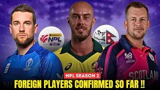 NPL Season 2: Foreign Players Confirmed So Far || Nepal Premier League