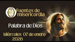 PALABRA DE DIOS miércoles 07 de enero 2026