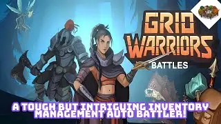 A Tough But Intriguing Inventory Management Auto Battler! | Grid Warriors: Battles
