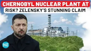 Zelensky Raises Alarm As Chernobyl Nuclear Plant Loses Power After Russia Attacks Nearby Town