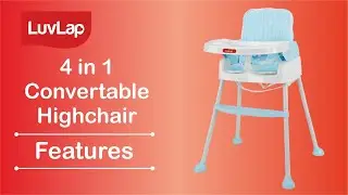 Highchair 4 in 1 Convertable