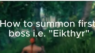 HOW TO SUMMON EIKTHYR [FIRST BOSS] - VALHEIM