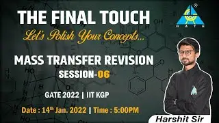 #6 Mass Transfer Revision | The Final Touch | GATE 2022 | IIT KGP | By Harshit Sir