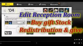 Node 4 Dijiang | Edit the reception Room CV Wall | Buy gift from the Stock Redistribution and give