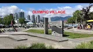 Olympic Village - Vancouver June 2022 - 4K Walking Tour
