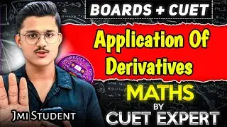 Boards + Cuet 2026 Maths | (Part-3) Application Of Derivatives Class 12 By Cuet Expert!