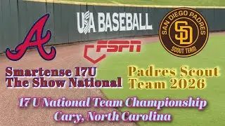 17U National championships SmarTense Atlanta Braves 17U vs San Diego Padres Scout 2026 at Cary, NC