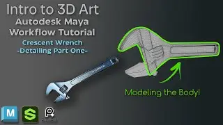 Getting Started in Autodesk Maya | 3D Modeling a Crescent Wrench | Tutorial Series Part 2