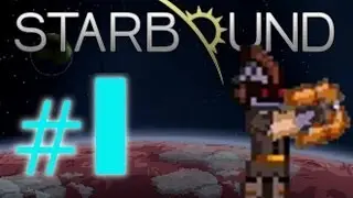 StarBound Ep. 1 - MINECRAFT IN SPACE! (StarBound Beta Gameplay)