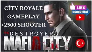 MAFİA CİTY | ᵀᴴᴱＤＥＳＴＲＯＹＥＲ| CİTY ROYALE GAME PLAY |  (+2500 % SHOOTER) | İYİ SEYİRLER