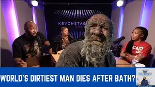 The World's Dirtiest Man Dies After Taking A Bath | #ISawThisOnTheInternet