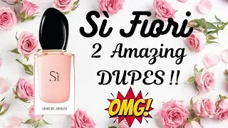 🌸 S&Igrave; FIORI by Armani  🌸                  I FOUND 2 AMAZING DUPES ‼️ 😲🤩🥰