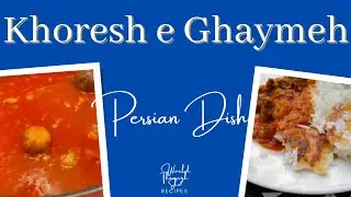 How to make Khoresh e Ghaymeh (Persian/Iranian stew)