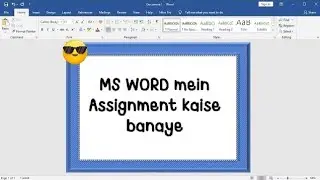 MS Word main Assignment kaise banaye.