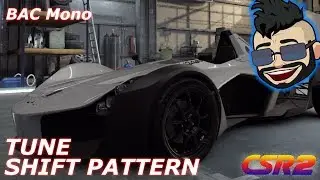 CSR2 - BAC Mono - shift pattern + setup
