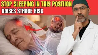 Cardiac Surgeon Warns: This Sleeping POSITION Raises STROKE Risk Overnight