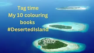 My 10 Colouring books for a Deserted Island #desertisland