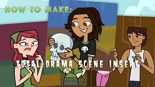 How to insert your Total Drama OC into ANY scene | TUTORIAL