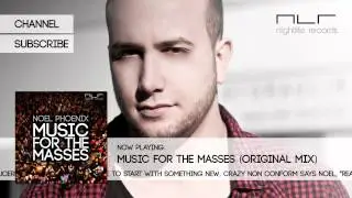 Noel Phoenix - Music For The Masses (Original Mix)