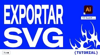 C&oacute;mo exportar SVG Tutorial // Illustrator / Xoxodsgn