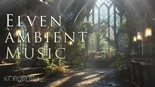 Elven Dreams: Enchanting Ambient Mix | Relaxing Fantasy Music