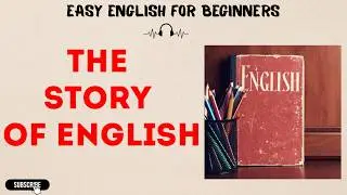 The Story of English | Learn English Through a Relaxing Story (A1–A2)