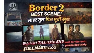 Border 2 Movie Vlog 🎬 | Light Gul&hellip; Movie Shuru | Full Masti Cinema Experience 😍 #border2#border#vlog