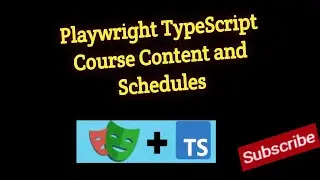#0 -  Playwright TypeScript Course Contents and Schedules