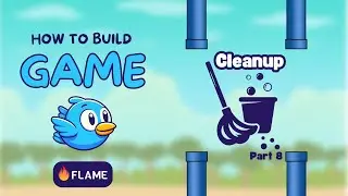 Part 8: Cleanup - Build a Game Using Flutter and Flame