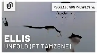 Ellis - Unfold (feat. Tamzene)