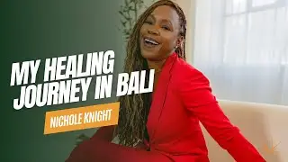 My Healing Journey in Bali | Nichole Knight