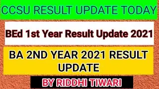 CCSU BEd 1 st year result 2021 | CcSu  Result Update Today| Ccsu BA 2nd Year result Update