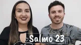 Salmo 23 - O rei da glória é o Senhor onipotente; abri as portas para que ele possa entrar!