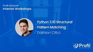 Python 3.10 Structural Pattern Matching | Internal Workshops | Profil Software