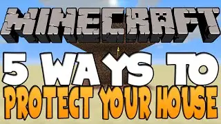 Minecraft: 5 Ways to protect/defend your House!
