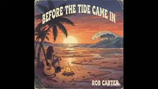 Before The Tide Came In