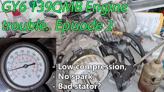 GY6 139QMB Engine trouble, low compression, no spark, bad stator ep 2