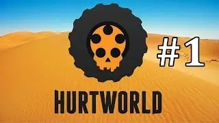 Hurtworld Gameplay EP1 - Trying to Survive