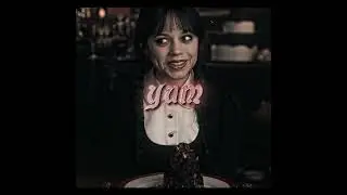 Yum! - Wednesday Addams Edit｜MONTAGEM XONADA