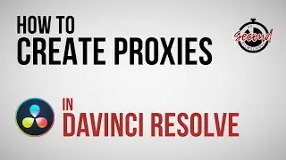 How to Create Proxies in DaVinci Resolve