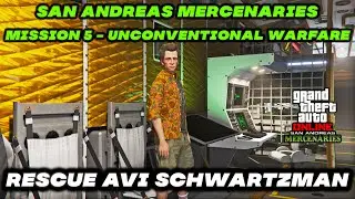 Mission 5 Unconventional Warfare in GTA 5 Online - Project Overthrow SOLO -  Rescue Avi Schwartzman