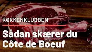Côte de Boeuf - bøffernes konge. Sådan skærer du den af højreb. TV-Kokken Claus Holm viser hvordan!