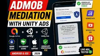 AdMob Mediation with Unity Ads | GDPR + US Consent + ATT + AdMob App Verification Fix 2026 in Unity