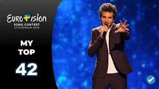 Eurovision 2016 - MY TOP 42 - Throwback 🇸🇪
