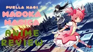 Puella Magi Madoka Magica Anime Review