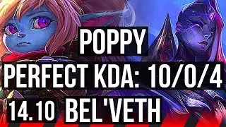 POPPY vs BEL'VETH (TOP) | 10/0/4, 7 solo kills, Legendary, 500+ games | EUW Master | 14.10