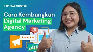 8 Cara EFEKTIF Untuk Mengembangkan Digital Marketing Agency
