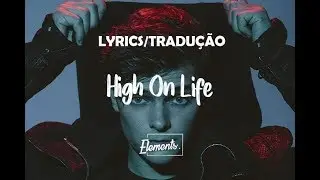 Martin Garrix feat. Bonn - High On You [Tradução/Lyrics]